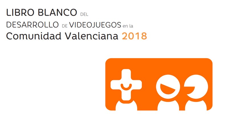 Spain: LIBRO BLANCO DEL DESARROLLO DE VIDEOJUEGOS en la Comunidad Valenciana 2018